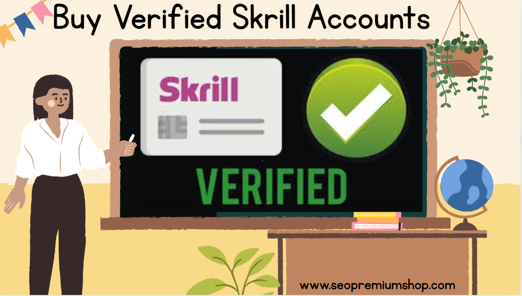Buy Verified Skrill Accounts